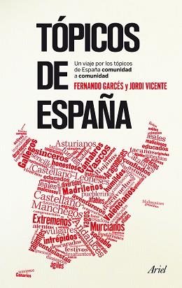 TÓPICOS DE ESPAÑA | 9788434406360 | GARCÉS BLÁZQUEZ, FERNANDO / VICENTE RÓDENAS, JORDI | Llibreria Aqualata | Comprar libros en catalán y castellano online | Comprar libros Igualada