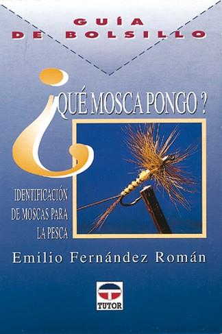 QUE MOSCA PONGO? (GUIA DE BOLSILLO) | 9788479022181 | FERNANDEZ ROMAN, EMILIO | Llibreria Aqualata | Comprar llibres en català i castellà online | Comprar llibres Igualada