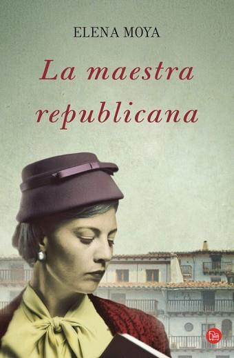 MAESTRA REPUBLICANA, LA  (BOLSILLO) | 9788466327084 | MOYA PEREIRA, ELENA | Llibreria Aqualata | Comprar llibres en català i castellà online | Comprar llibres Igualada