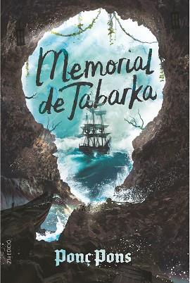 MEMORIAL DE TABARKA | 9788466150422 | PONS, PONÇ | Llibreria Aqualata | Comprar libros en catalán y castellano online | Comprar libros Igualada
