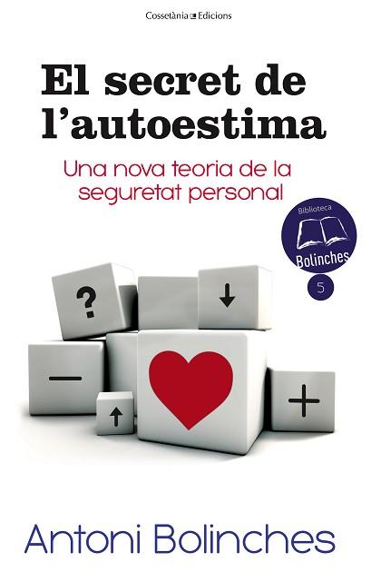 SECRET DE L'AUTOESTIMA, EL | 9788490343579 | BOLINCHES SÁNCHEZ, ANTONI | Llibreria Aqualata | Comprar libros en catalán y castellano online | Comprar libros Igualada