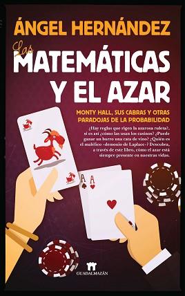 MATEMÁTICAS Y EL AZAR, LAS | 9788494471704 | HERNÁNDEZ JIMÉNEZ, ÁNGEL | Llibreria Aqualata | Comprar llibres en català i castellà online | Comprar llibres Igualada