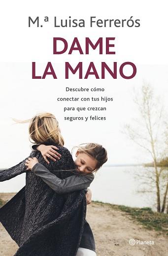 DAME LA MANO | 9788408237792 | FERRERÓS, MARÍA LUISA | Llibreria Aqualata | Comprar llibres en català i castellà online | Comprar llibres Igualada