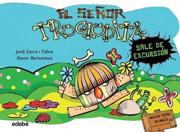 SEÑOR TROGLODITA SALE DE EXCURSIÓN, EL | 9788468316079 | SIERRA I FABRA, JORDI / BARTUMEUS, XAVIER (IL·LUSTR) | Llibreria Aqualata | Comprar libros en catalán y castellano online | Comprar libros Igualada