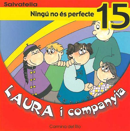 NINGU NO ES PERFECTE (LAURA I COMPANYIA 15) | 9788484122951 | DEL RIO, CARMINA | Llibreria Aqualata | Comprar llibres en català i castellà online | Comprar llibres Igualada