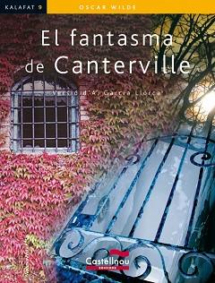 FANTASMA DE CANTERVILLE, EL (KALAFAT 9) | 9788498046816 | WILFR, OSCAR (ADAP A. GARCIA LLORCA) | Llibreria Aqualata | Comprar llibres en català i castellà online | Comprar llibres Igualada