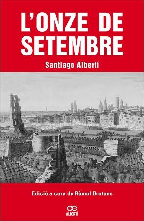 ONZE DE SETEMBRE, L | 9788472460799 | ALBERTI I GUBERN, SANTIAGO | Llibreria Aqualata | Comprar llibres en català i castellà online | Comprar llibres Igualada