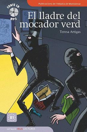 LLADRE DEL MOCADOR VERD, EL (+ CD MP3) - VEUS LECTURES B1 | 9788498832662 | ARTIGAS, TERESA | Llibreria Aqualata | Comprar llibres en català i castellà online | Comprar llibres Igualada