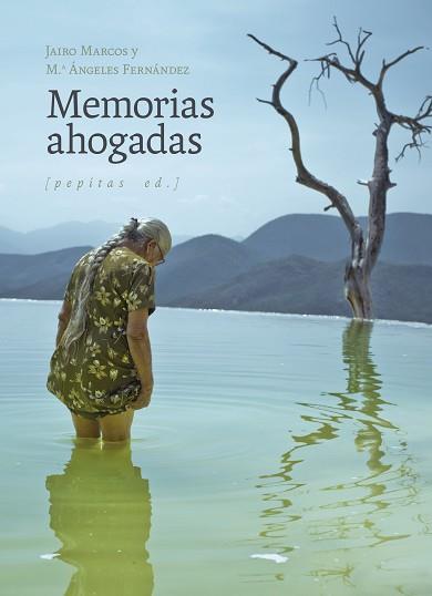 MEMORIAS AHOGADAS | 9788418998676 | MARCOS PÉREZ, JAIRO / FERNÁNDEZ GONZÁLEZ, Mª ÁNGELES | Llibreria Aqualata | Comprar llibres en català i castellà online | Comprar llibres Igualada