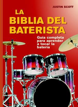 BIBLIA DEL BATERISTA, LA | 9788415053620 | SCOTT, JUSTIN | Llibreria Aqualata | Comprar llibres en català i castellà online | Comprar llibres Igualada