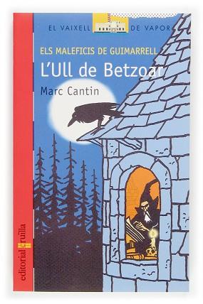 ULL DE BETZOAR, L' (VV VERMELL 132) | 9788466111577 | CANTIN, MARC | Llibreria Aqualata | Comprar llibres en català i castellà online | Comprar llibres Igualada