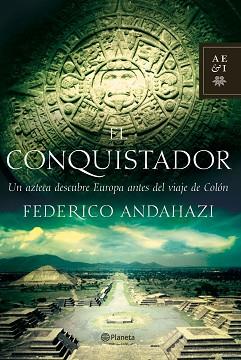 CONQUISTADOR, EL | 9788408073550 | ANDAHAZI, FEDERICO | Llibreria Aqualata | Comprar libros en catalán y castellano online | Comprar libros Igualada