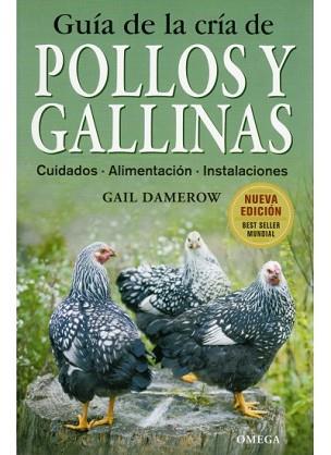 POLLOS Y GALLINAS, GUIA DE LA CRIA DE | 9788428215411 | DAMEROW, GAIL | Llibreria Aqualata | Comprar llibres en català i castellà online | Comprar llibres Igualada