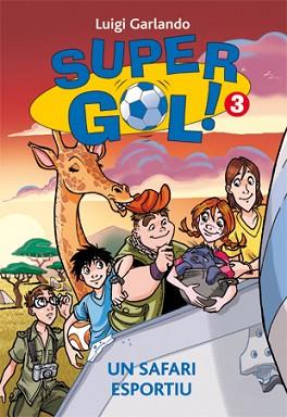 SUPERGOL 3. UN SAFARI ESPORTIU | 9788424647537 | GARLANDO, LUIGI | Llibreria Aqualata | Comprar libros en catalán y castellano online | Comprar libros Igualada