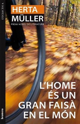 HOME ES UN GRAN FAISA EN EL MON, L' | 9788498246315 | MULLER, HERTA | Llibreria Aqualata | Comprar llibres en català i castellà online | Comprar llibres Igualada