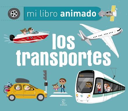 TRANSPORTES, LOS. MI LIBRO ANIMADO | 9788467045307 | AMELING, CHARLOTTE  | Llibreria Aqualata | Comprar llibres en català i castellà online | Comprar llibres Igualada