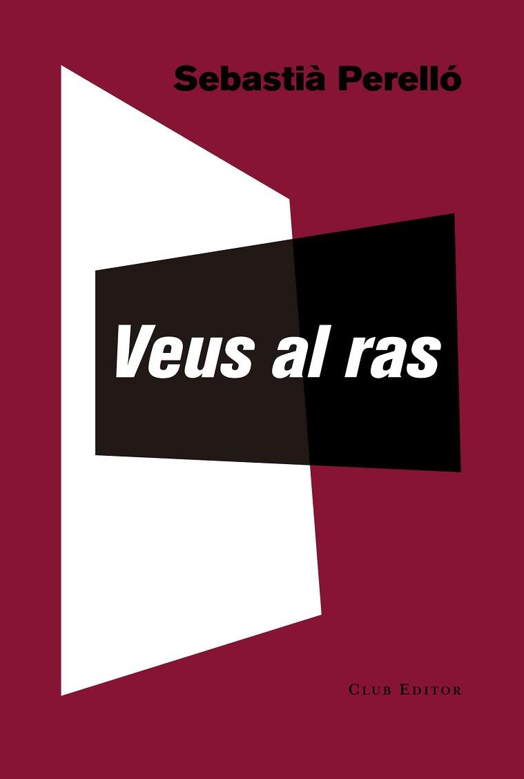 VEUS AL RAS | 9788473291996 | PERELLÓ, SEBASTIÀ | Llibreria Aqualata | Comprar llibres en català i castellà online | Comprar llibres Igualada