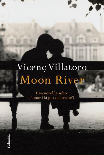 MOON RIVER (COLUMNA 882) | 9788466413749 | VILLATORO, VICENÇ | Llibreria Aqualata | Comprar llibres en català i castellà online | Comprar llibres Igualada