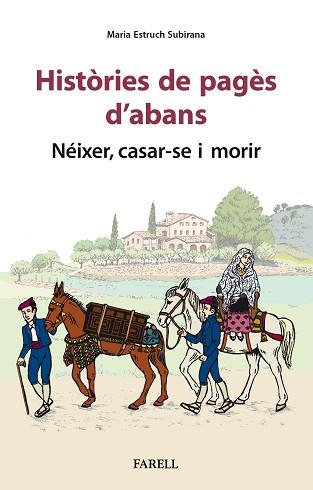 HISTORIES DE PAGES D'ABANS. NEIXER, CASAR-SE I MORIR | 9788417116965 | ESTRUCH SUBIRANA, MARIA | Llibreria Aqualata | Comprar llibres en català i castellà online | Comprar llibres Igualada