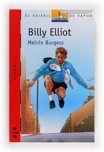 BILLY ELLIOT (V.V. VERMELL 117) | 9788466105118 | BURGESS, MELVIN | Llibreria Aqualata | Comprar llibres en català i castellà online | Comprar llibres Igualada