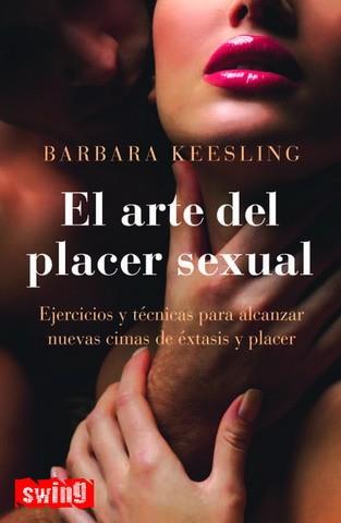 ARTE DEL PLACER SEXUAL, EL (SWING SEXUALIDAD) | 9788496746404 | KEESLING, BARBARA | Llibreria Aqualata | Comprar libros en catalán y castellano online | Comprar libros Igualada