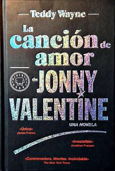 CANCIÓN DE AMOR DE JONNY VALENTINE, LA | 9788494140969 | WAYNE, TEDDY | Llibreria Aqualata | Comprar llibres en català i castellà online | Comprar llibres Igualada