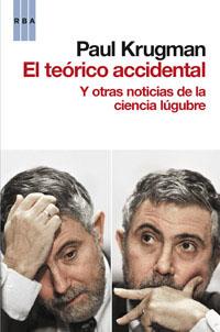 TEORICO ACCIDENTAL, EL | 9788490061855 | KRUGMAN, PAUL  | Llibreria Aqualata | Comprar libros en catalán y castellano online | Comprar libros Igualada