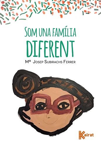 SOM UNA FAMÍLIA DIFERENT | 9788419476326 | SUBIRACHS, Mª JOSEP | Llibreria Aqualata | Comprar llibres en català i castellà online | Comprar llibres Igualada