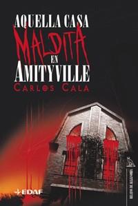 AQUELLA CASA MALDITA EN EMITYVILLE | 9788441417809 | CALA, CARLOS | Llibreria Aqualata | Comprar libros en catalán y castellano online | Comprar libros Igualada