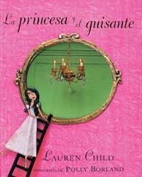 PRINCESA Y EL GUISANTE, LA | 9788484882213 | CHILD, LAUREN | Llibreria Aqualata | Comprar libros en catalán y castellano online | Comprar libros Igualada