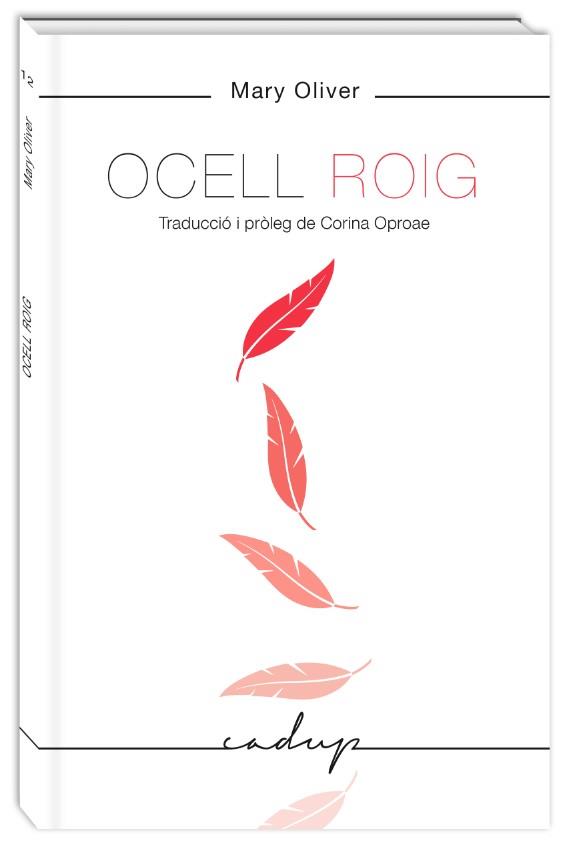 OCELL ROIG | 9788494840708 | OLIVER, MARY | Llibreria Aqualata | Comprar libros en catalán y castellano online | Comprar libros Igualada