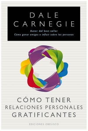 COMO TENER RELACIONES PERSONALES GRATIFICANTES | 9788497777513 | CARNEGIE, DALE | Llibreria Aqualata | Comprar llibres en català i castellà online | Comprar llibres Igualada