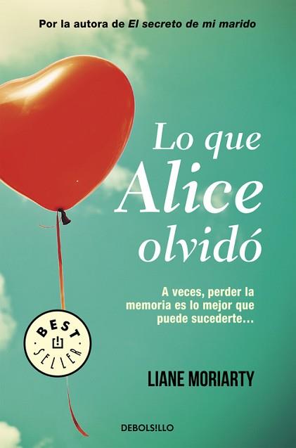 LO QUE ALICE OLVIDÓ | 9788490626658 | MORIARTY, LIANE | Llibreria Aqualata | Comprar llibres en català i castellà online | Comprar llibres Igualada