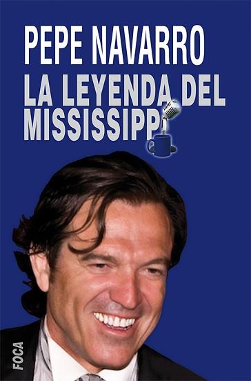 LEYENDA DEL MISSISSIPPI, LA | 9788496797710 | NAVARRO, JOSÉ | Llibreria Aqualata | Comprar llibres en català i castellà online | Comprar llibres Igualada