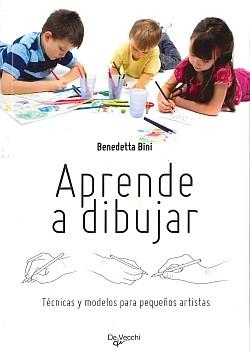 APRENDE A DIBUJAR | 9788431542221 | BINI, BENEDETTA | Llibreria Aqualata | Comprar llibres en català i castellà online | Comprar llibres Igualada