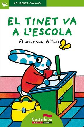 TINET VA A L'ESCOLA, EL (PRIMERES PAGINES 4 VERD) PAL | 9788489625242 | ALTAN, FRANCESCO | Llibreria Aqualata | Comprar llibres en català i castellà online | Comprar llibres Igualada