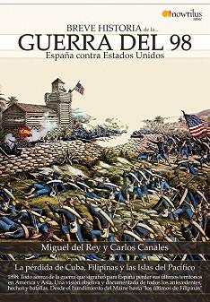 GUERRA DEL 98, BREVE HISTORIA DE LA | 9788497639682 | DEL REY, MIGUEL / CANALES, CARLOS | Llibreria Aqualata | Comprar llibres en català i castellà online | Comprar llibres Igualada