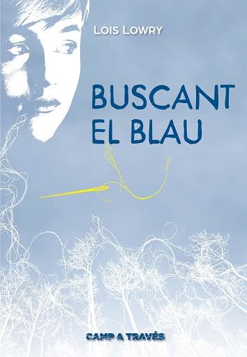 BUSCANT EL BLAU | 9788466141185 | LOWRY, LOIS | Llibreria Aqualata | Comprar llibres en català i castellà online | Comprar llibres Igualada