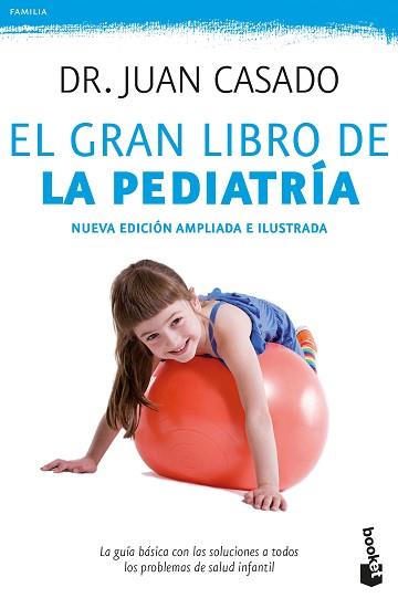 GRAN LIBRO DE LA PEDIATRÍA, EL | 9788408175506 | CASADO, DR. JUAN | Llibreria Aqualata | Comprar llibres en català i castellà online | Comprar llibres Igualada