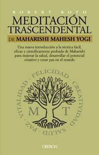 MEDITACION TRASCENDENTAL DE MAHARISHI MAHESH YOGI | 9788496052291 | ROTH, ROBERT | Llibreria Aqualata | Comprar llibres en català i castellà online | Comprar llibres Igualada