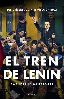 TREN DE LENIN, EL | 9788416771448 | MERRIDALE, CATHERINE  | Llibreria Aqualata | Comprar llibres en català i castellà online | Comprar llibres Igualada