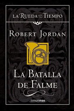 BATALLA DE FALME,LA (LA RUEDA DEL TIEMPO 4) | 9788448034511 | JORDAN, ROBERT | Llibreria Aqualata | Comprar libros en catalán y castellano online | Comprar libros Igualada