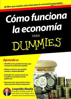 CÓMO FUNCIONA LA ECONOMÍA PARA DUMMIES | 9788432900167 | ABADÍA, LEOPOLDO | Llibreria Aqualata | Comprar llibres en català i castellà online | Comprar llibres Igualada