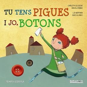 TU TENS PIGUES I JO BOTONS | 9788448935702 | IGLESIAS, CARLOTA / RIBAS, ÀNGELS | Llibreria Aqualata | Comprar llibres en català i castellà online | Comprar llibres Igualada