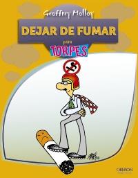 DEJAR DE FUMAR PARA TORPES | 9788441530027 | MOLLOY, GEOFFREY | Llibreria Aqualata | Comprar libros en catalán y castellano online | Comprar libros Igualada