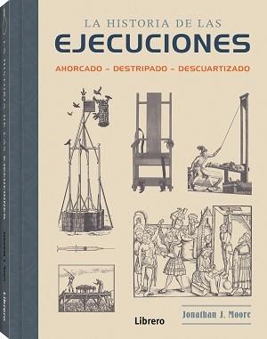 HISTORIA DE LAS EJECUCIONES | 9789463596220 | MOORE, JONATHAN J. | Llibreria Aqualata | Comprar llibres en català i castellà online | Comprar llibres Igualada