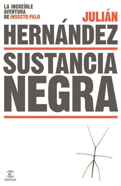 SUSTANCIA NEGRA | 9788467043952 | HERNÁNDEZ, JULIÁN | Llibreria Aqualata | Comprar llibres en català i castellà online | Comprar llibres Igualada