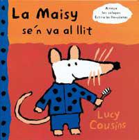 MAISY S`EN VA AL LLIT, LA | 9788488061508 | COUSINS, LUCY | Llibreria Aqualata | Comprar llibres en català i castellà online | Comprar llibres Igualada