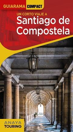 SANTIAGO DE COMPOSTELA (GUIARAMA COMPACT) | 9788491585015 | MURADO LÓPEZ, MIGUEL ANXO | Llibreria Aqualata | Comprar llibres en català i castellà online | Comprar llibres Igualada