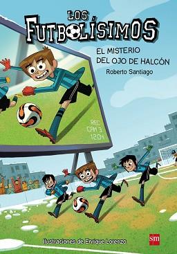 FUTBOLÍSIMOS 4. EL MISTERIO DEL OJO DE HALCON | 9788467569766 | SANTIAGO, ROBERTO | Llibreria Aqualata | Comprar llibres en català i castellà online | Comprar llibres Igualada